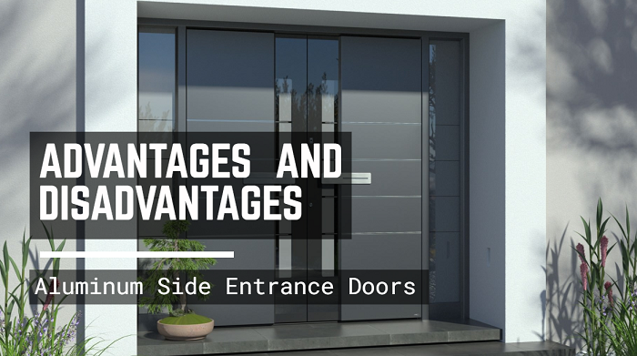 advantages and disadvantages of aluminum side entrance doors
