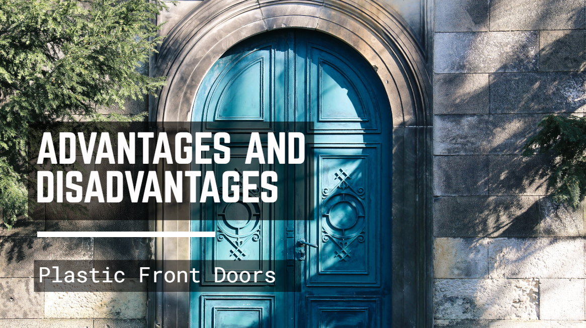 advantages and disadvantages of plastic front doors