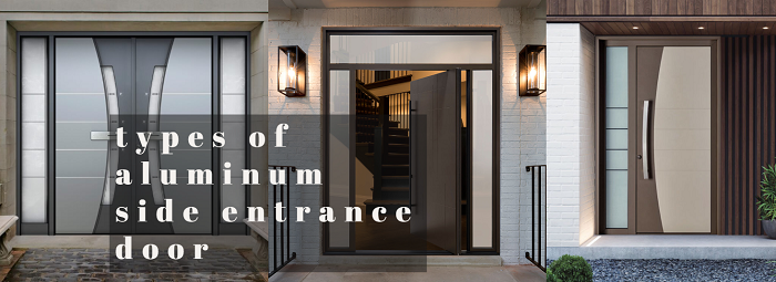 types of aluminum side entrance door