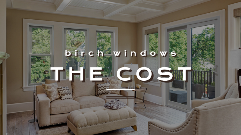 the cost of birch windows