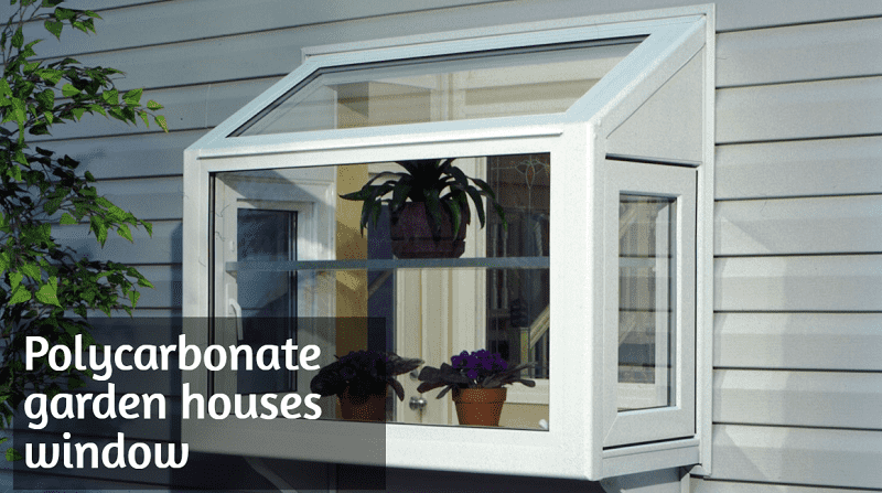 polycarbonate garden houses windows