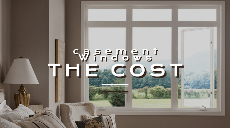 the cost of casement windows